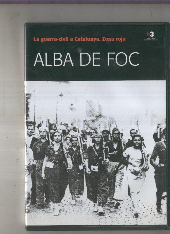 DVD: La guerra civil a Catalunya. ALBA DE FOC