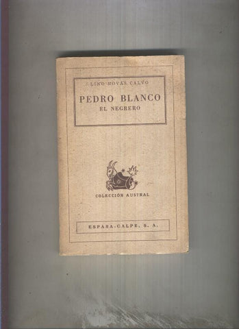 Austral numero: Pedro Blanco El Negrero, vida novelada de Pedro 