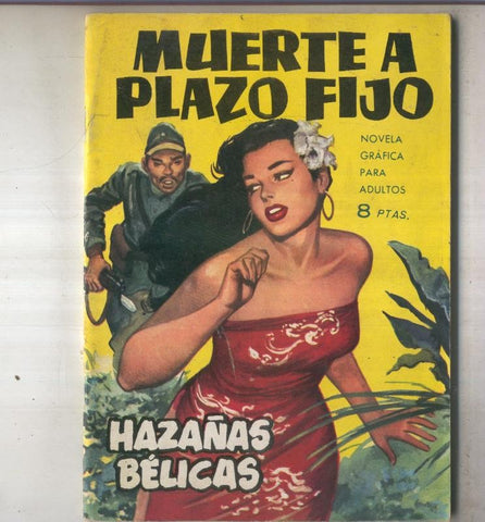 Hazañas Belicas libreta numero 63 Muerte a plazo fijo