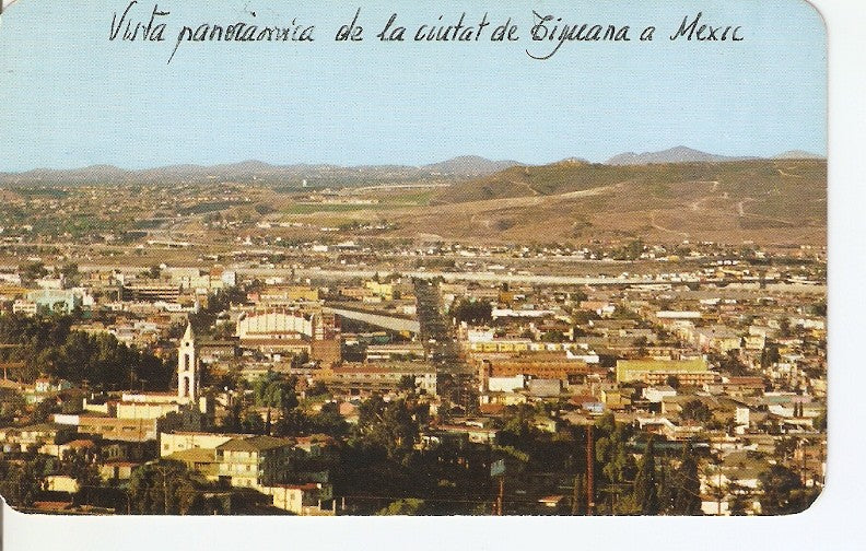 Postal 029419 : Vista panoramica de la ciudad de Tijuana con la ciudad de San Isidro Cal. EEUU al fondo