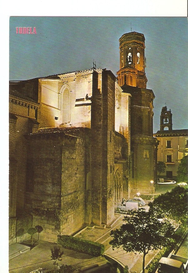 Postal 031124 : Tudela. Catedral (siglo XII) nueva iluminacion y ayuntamiento