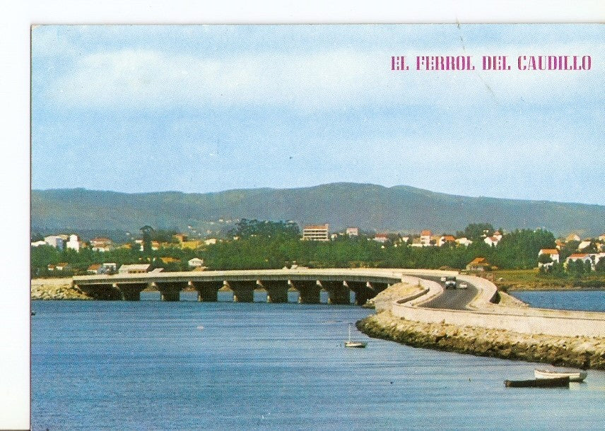 Postal 031662 : El Ferrol del Caudillo. Puente del Caudillo