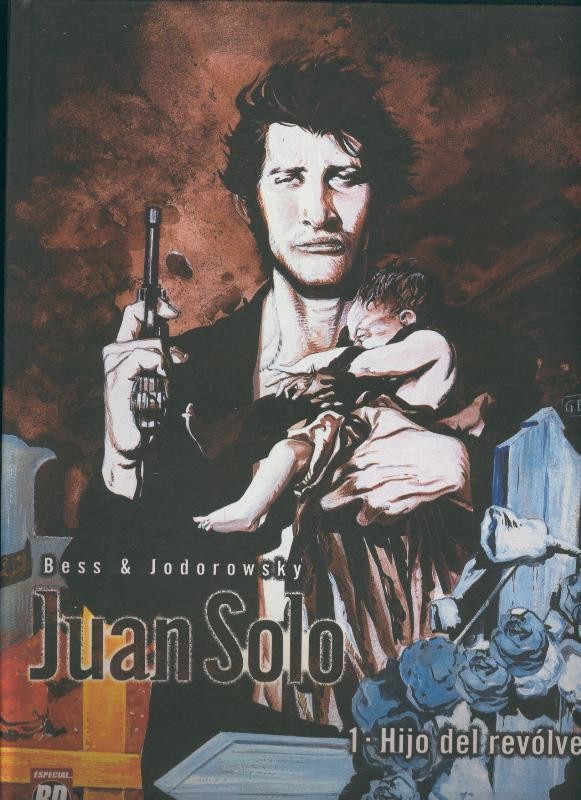 Juan Solo volumen 1: Hijo del revolver