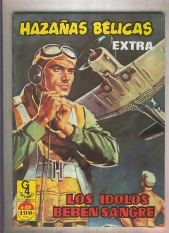 Hazañas Belicas G4 Numero 19: Los idolos beben sangre