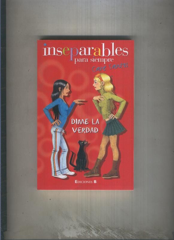 Inseparables para siempre numero 05: Dime la verdad