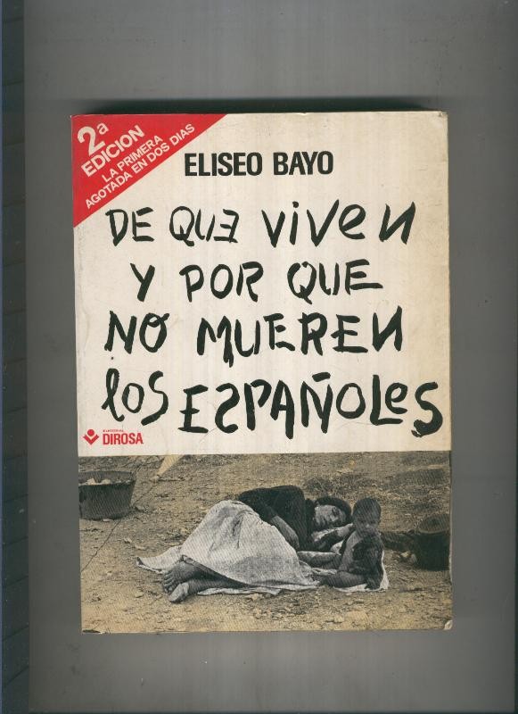 De que viven y por que no mueren los españoles
