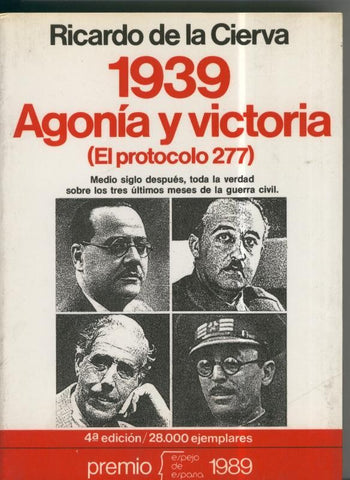 Espejo de España: 1939. Agonia y Victoria ( El protocolo 277 )