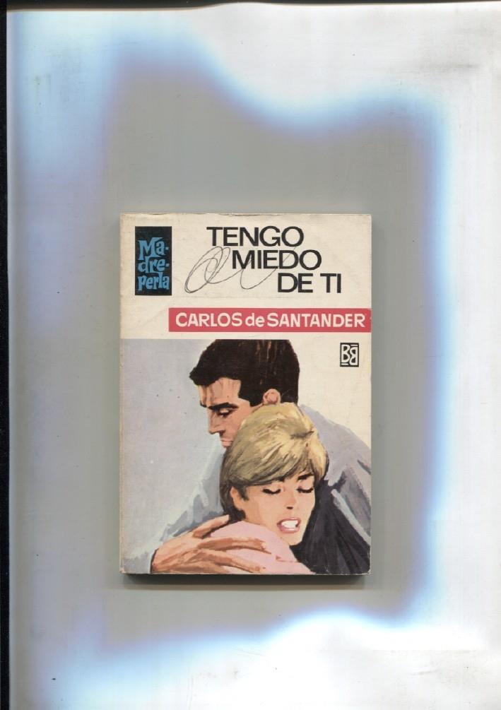 Madreperla numero 1072: Tengo miedo de ti