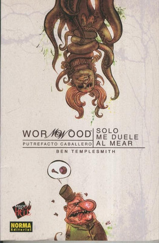 Made in Hell numero 073: Wormwood: solo me duele al mear