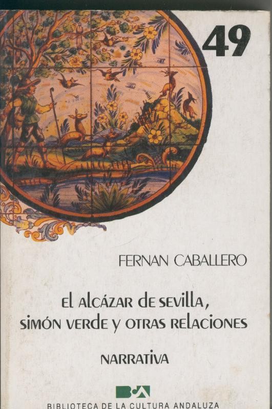 El Alcazar de Sevilla, Simon Verce y otras relaciones (narrativa)