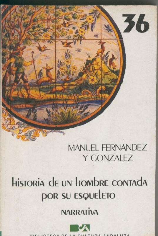 Historia de un hombre contada por su esqueleto (narrativa)