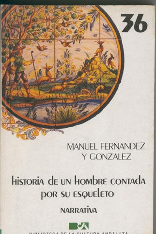 Historia de un hombre contada por su esqueleto (narrativa)