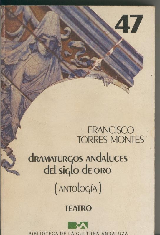 Dramaturgos andaluces del siglo de oro (antologia-teatro)