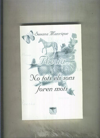 Poesia de Susana Manrique: No tots els sons foren mots