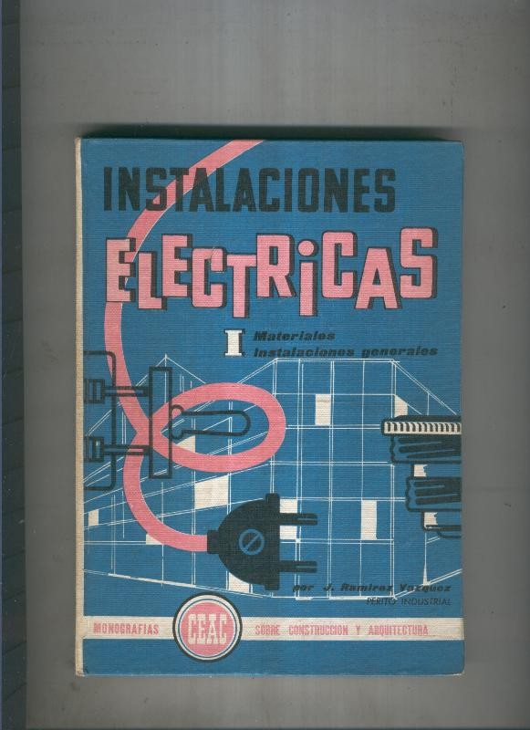 Instalaciones electricas I: Materiales, instalaciones generales