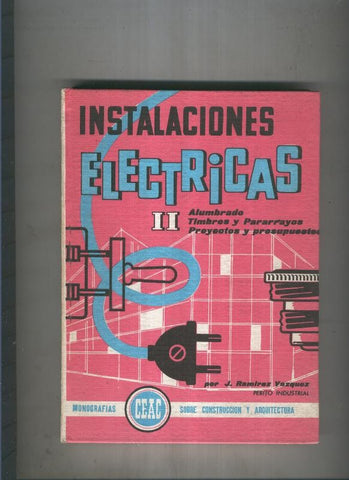 Instalaciones electricas II: Alumbrado, timbres y Pararrayos