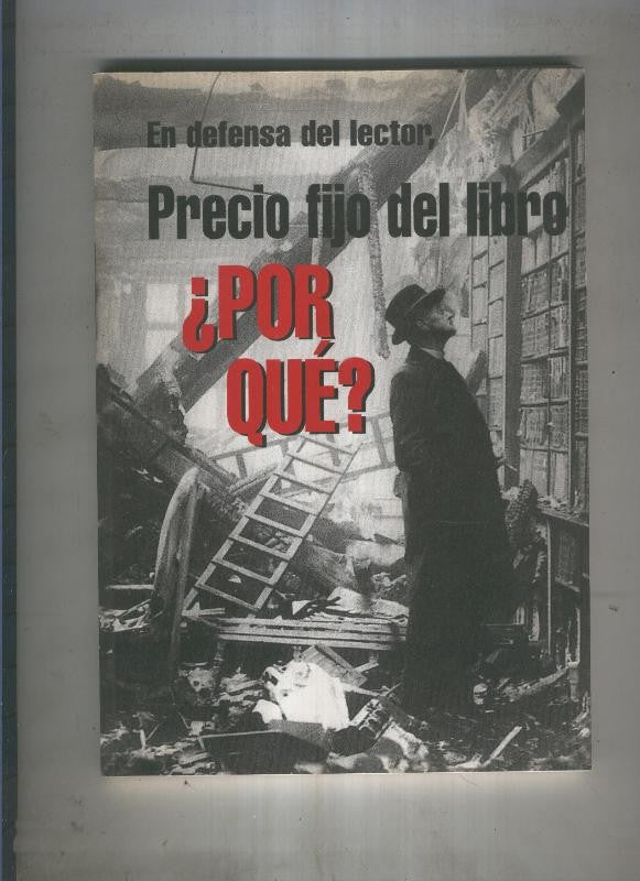 En defensa del lector.Precio fijo del libro, por que