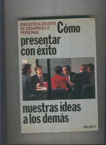 Como presentar con exito nuestras ideas a los demas