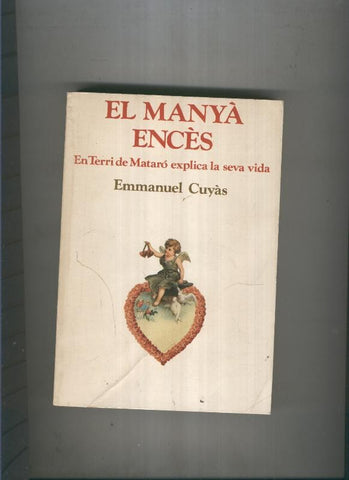El Manya Ences: en terri de Mataro explica la seva vida
