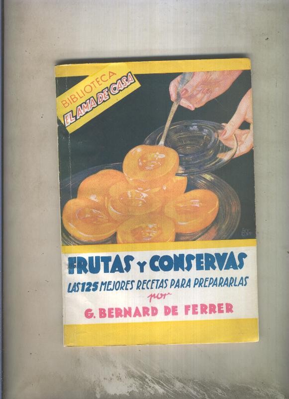 Biblioteca el ama de casa numero 015: Frutas y conservas