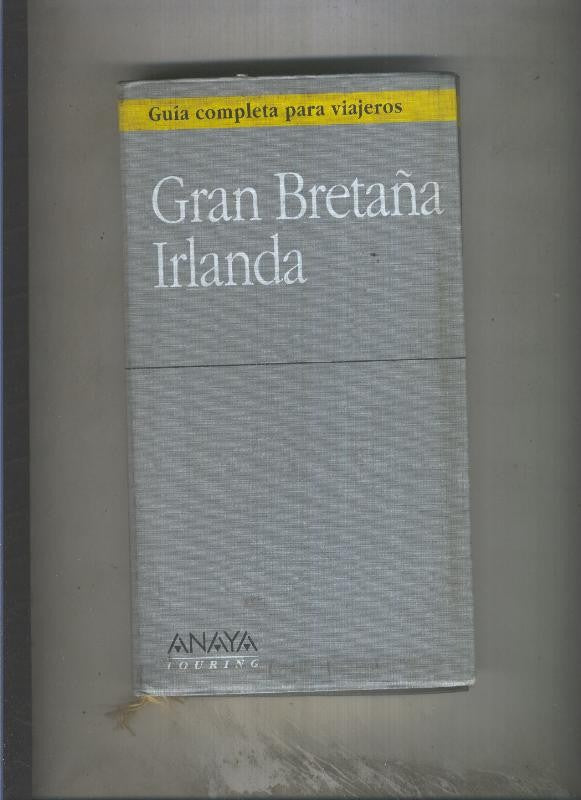 Guia completa para viajeros: Gran Bretaña. Irlanda