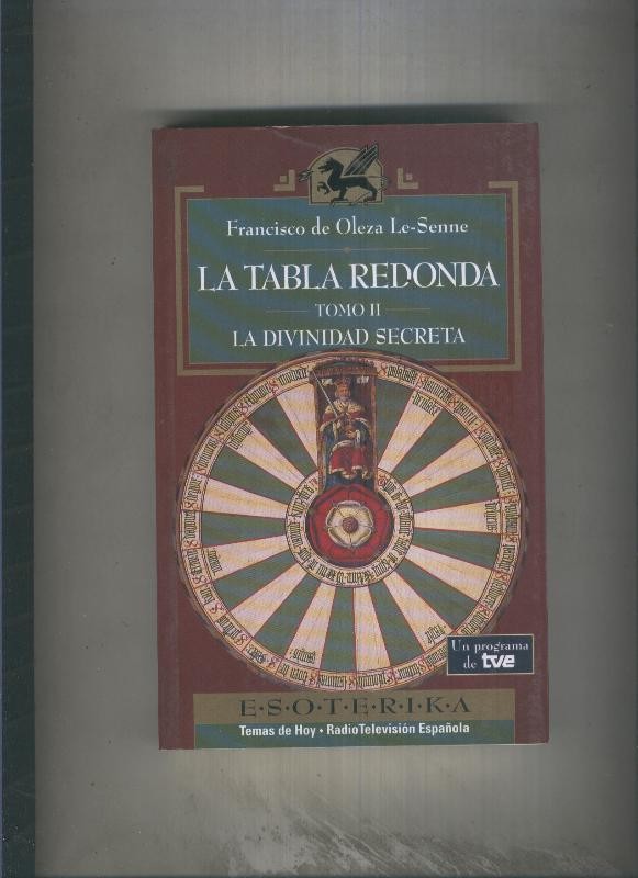 Esoterika: La tabla redonda tomo II: La divinidad secreta