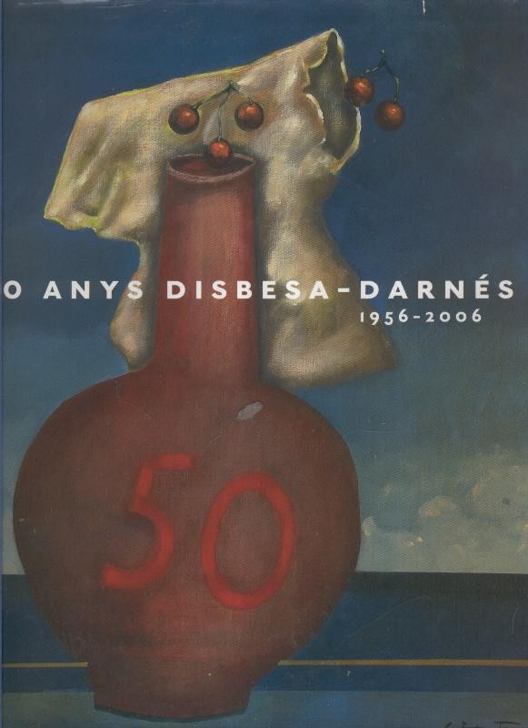 50 anys Disbesa-Darnes 1956-2006