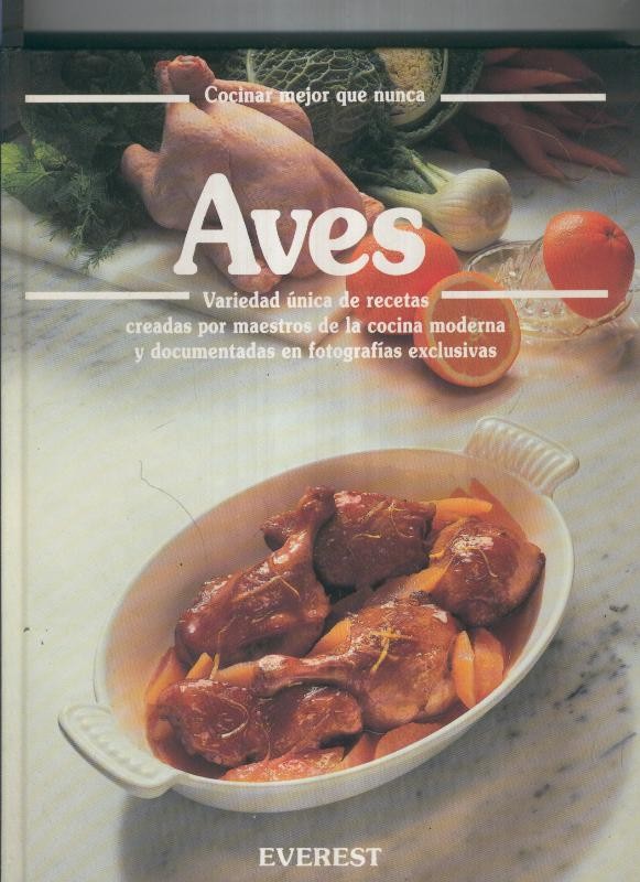 Cocinar mejor que nunca: Aves