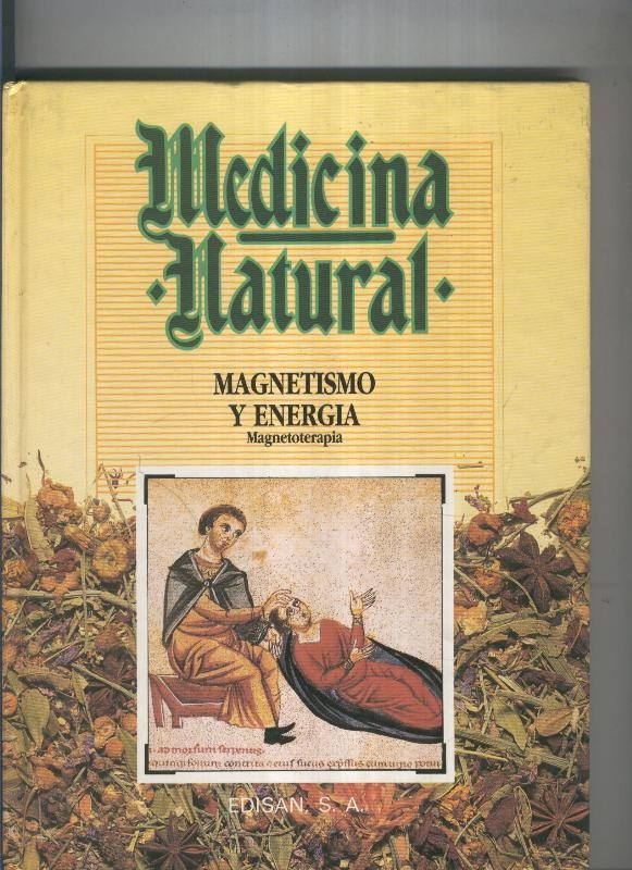 Medicina natural: Magnetismo y energia. Magnetoterapia
