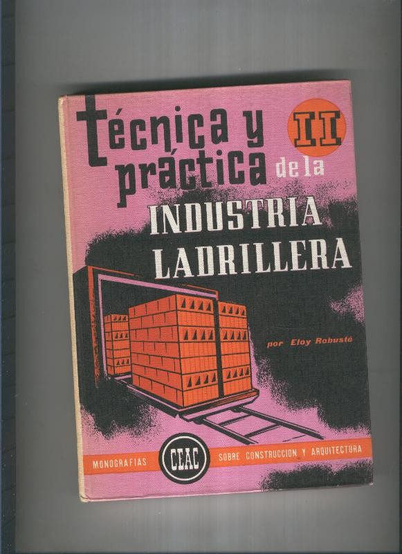 Tecnica y practica de la industria ladrillera II