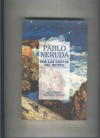 Por las costas del mundo de Pablo Neruda