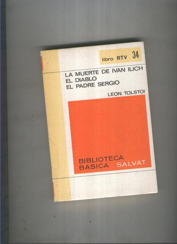 Biblioteca Basica Salvat libro RTV numero 034:La muerte de ivan ilich , El diablo ,  