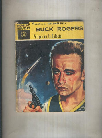 Dolar: Novelas Graficas serie Amarilla numero 43: Buck Rogers Peligro en la galaxia