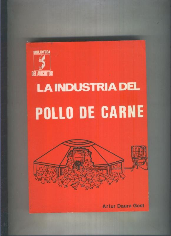 Biblioteca del Avicultor: La industria del pollo de carne