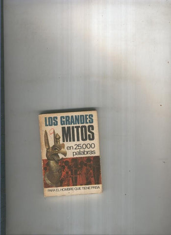 Los grandes mitos en 25.000 palabras