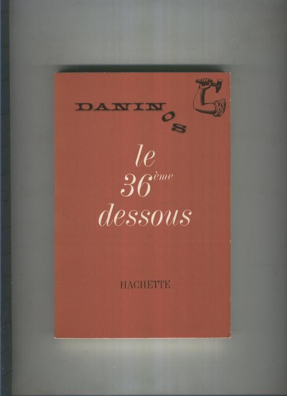 Daninos. Le 36 eme dessous