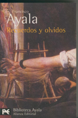 Francisco Ayala: Recuerdos y olvidos