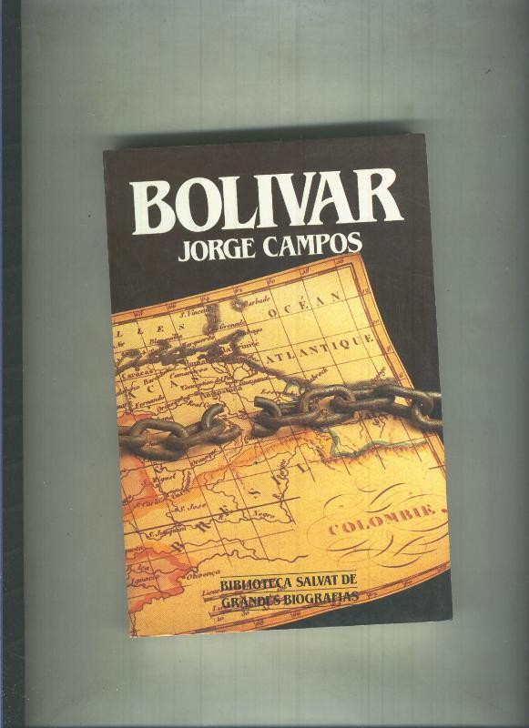 Biblioteca Salvat de Grandes Biografias numero 021: Bolivar