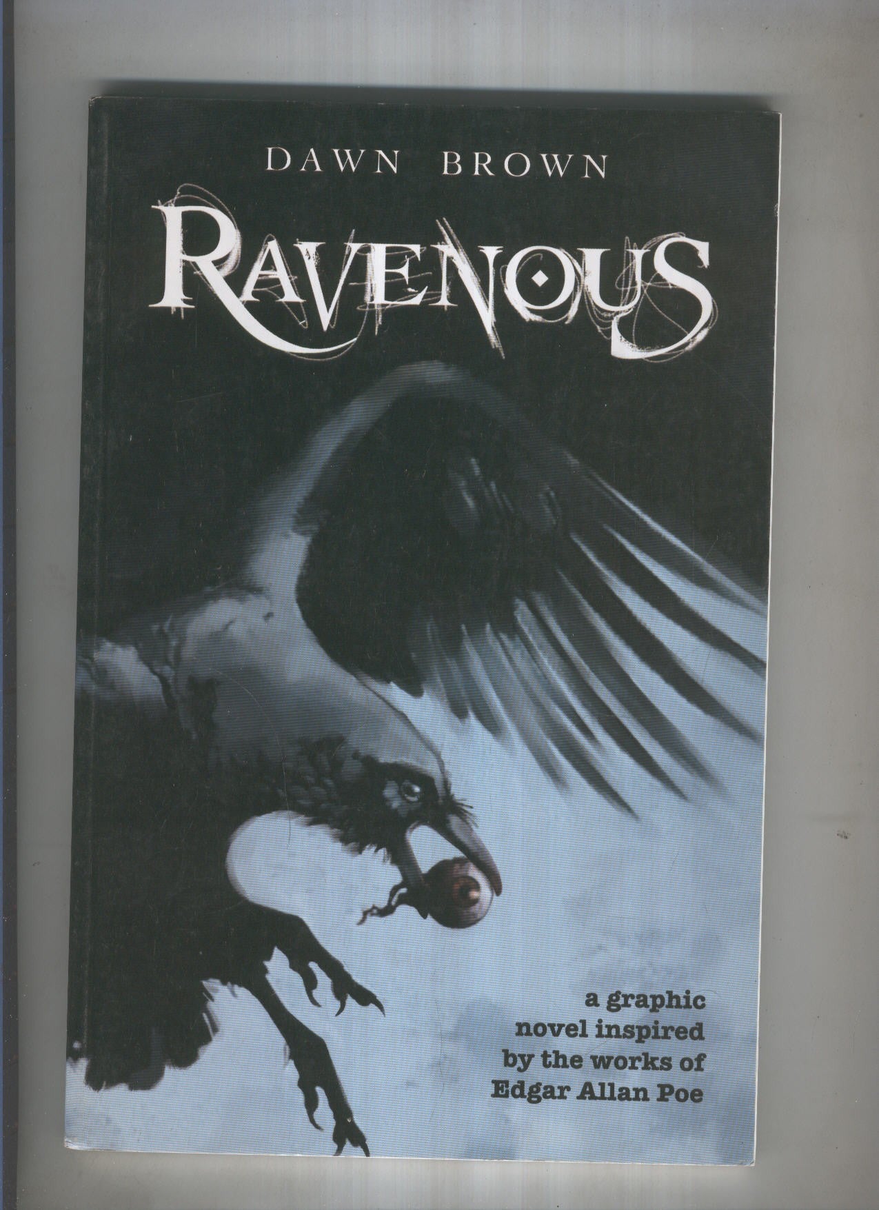 RAVENOUS: A graphic novel inspired by the works of Edgar Allan Poe