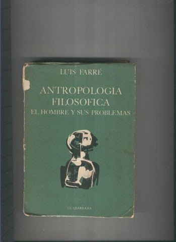 Antropologia filosofica.El hombre y sus problemas