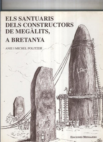 Els santuaris dels constructors de megalits, a Bretanya