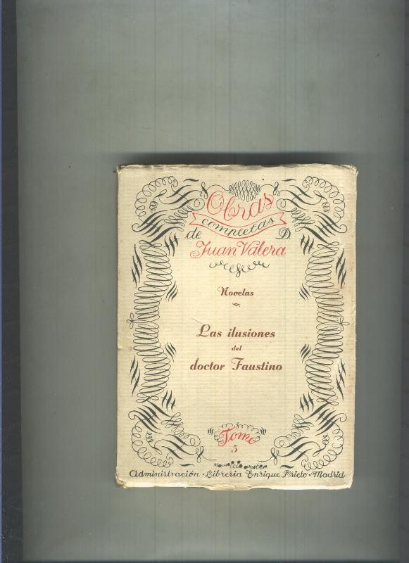 Las ilusiones del doctor Faustino Tomo 5 (papel amarillento)