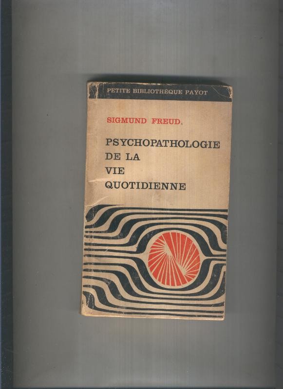 Psychopathologie de la vie Quotidienne