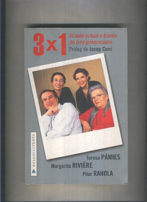 Rosa dels Vents: 3 x 1, el mon actual a traves de tres generacions