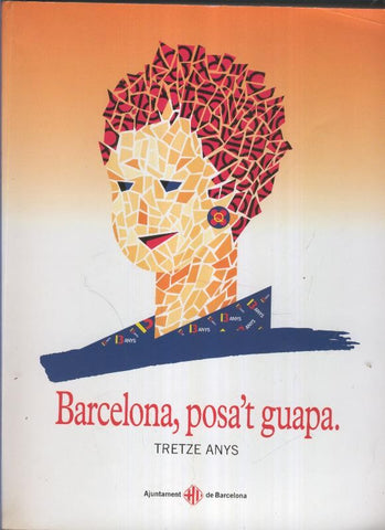 BARCELONA, POSAT GUAPA. Tretze anys. 