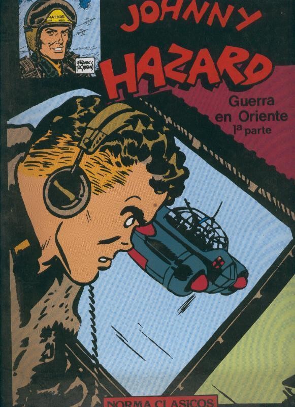 Norma Clasicos numero 02: Johnny Hazard: Guerra en oriente , primera parte
