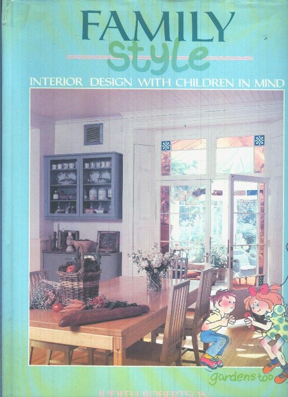 Family Style: interior design with children in mind gardens too