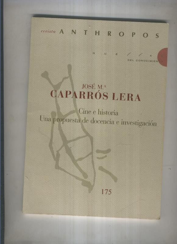 Revista Anthropos 175: Cine e historia.Una propuesta de docencia