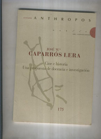 Revista Anthropos 175: Cine e historia.Una propuesta de docencia