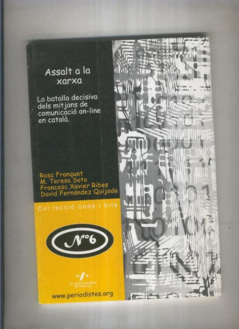 Assalt a la xarxa.La batalla decisiva de comunicacio on line en